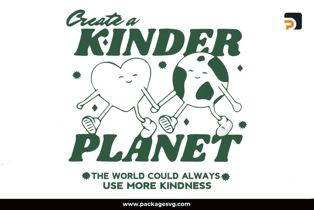 Create A Kinder Planet SVG, Trendy Design SVG PNG