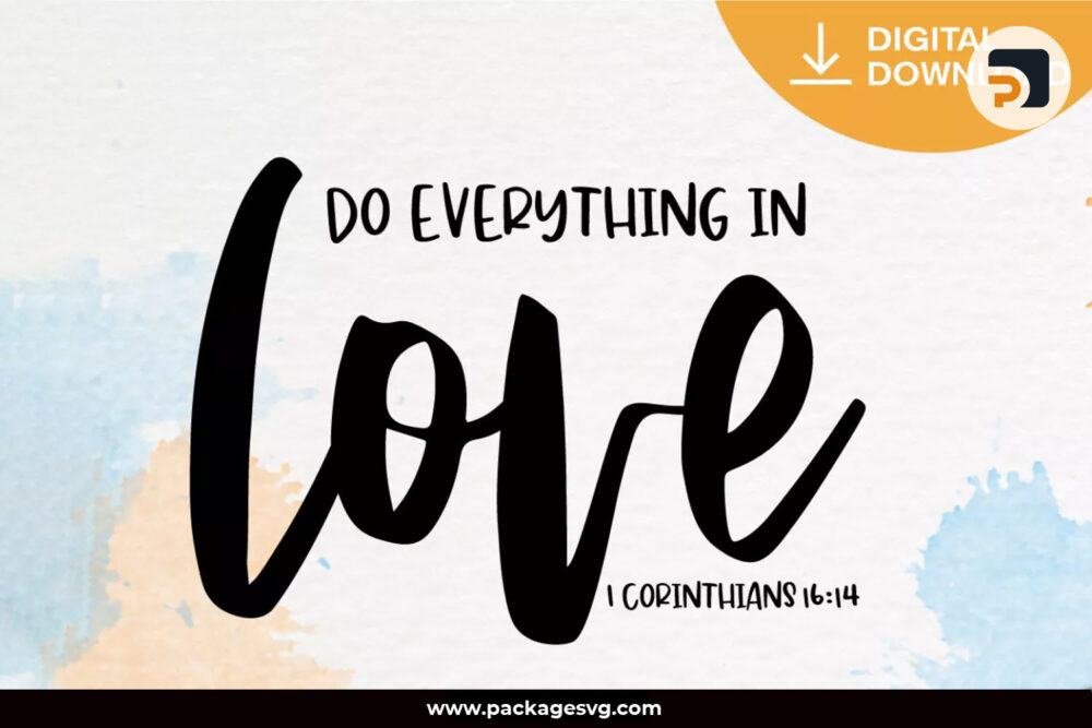 Do Everything In Love SVG PNG DXF, Printable on Mugs & Tote Bags