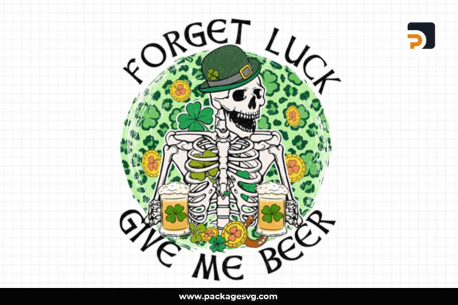 Forget Luck Give Me Beer PNG