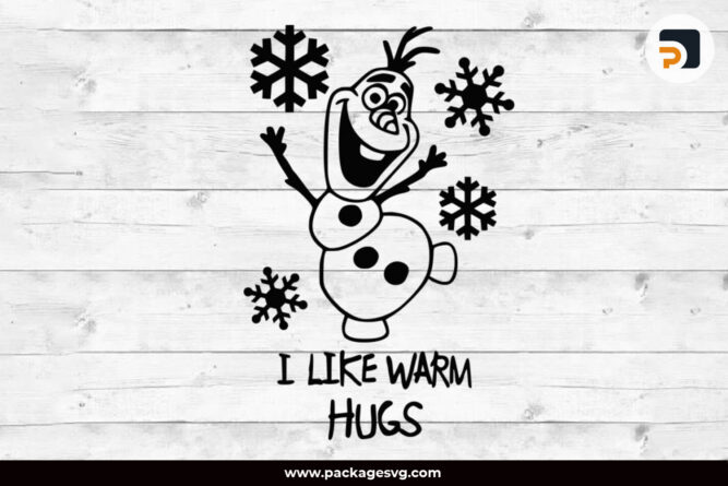 I Like Warm Hugs Olaf SVG, Frozen Design SVG PNG EPS