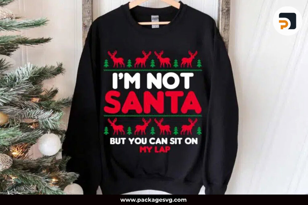 I'm Not Santa SVG, Ugly Sweater PNG