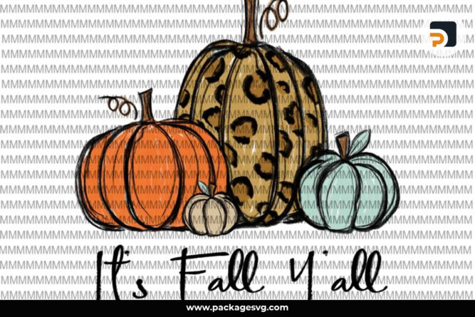 It's Fall Y'all PNG, Autumn Graphic T-Shirt Design