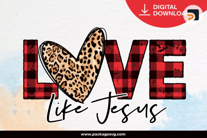 Love Like Jesus SVG PNG EPS DXF PDF, Christian Designs Printable on T-Shirt