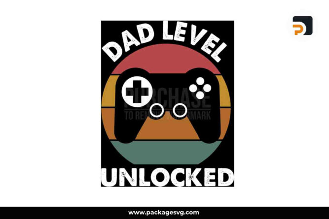 Dad Level Unlocked SVG, Gaming Father's Day Design