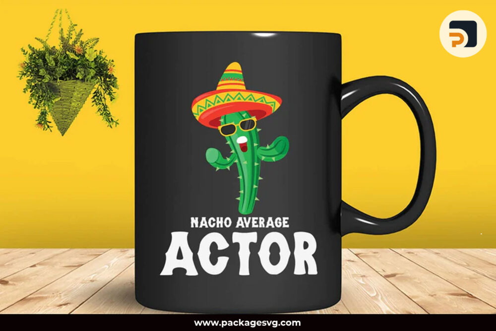 Meme Nacho Average Actor SVG PNG DXF EPS PDF, Ready To Print On T-shirt