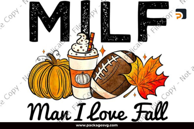 Milf Man I Love Fall PNG JPG, Shirt Design Pumpkin Football