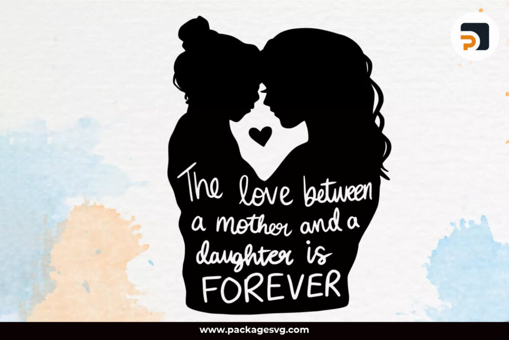 Mother Daughter Quote SVG