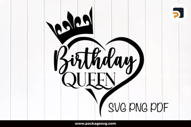 Birthday Queen SVG PNG PDF, It's My Birthday SVG