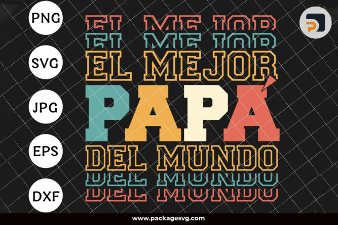 El Mejor Papá Del Mundo SVG, Father's Day SVG