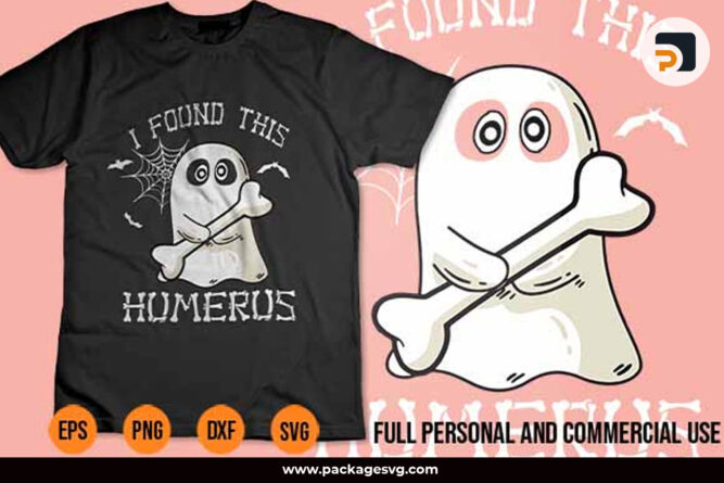 I Found This Humerus SVG, Funny Ghost and Boo Design, Printable Halloween T-Shirt