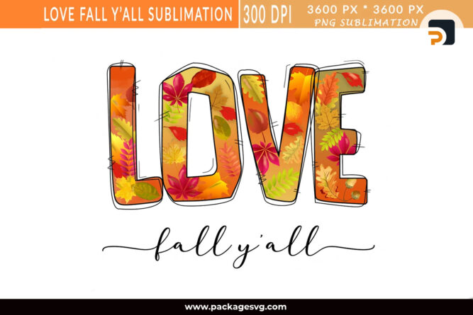 Love Fall Y'all Sublimation PNG, Printable on T-Shirt & Mugs