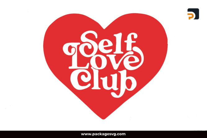 Self Love Club SVG, Heart Design SVG PNG