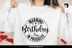 Birthday Trip In Progress SVG PNG DXF EPS Digital Download LEZ1EEBQ