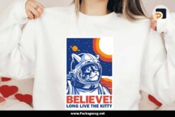 Cat Believe Long Live The Kitty PNG EPS AI CDR Digital Download LF91629P|