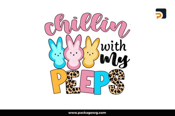 Chillin With My Peeps SVG, Cute Bunny T-Shirt Design