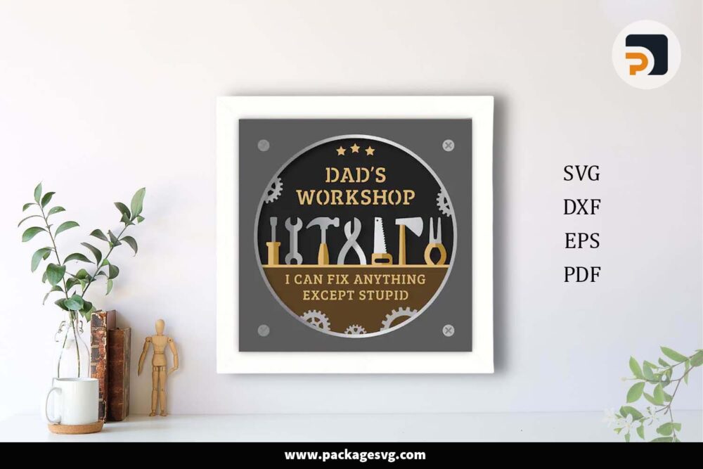 Dad's Workshop Shadow Box, Customizable Template For Cricut LI85VRBX