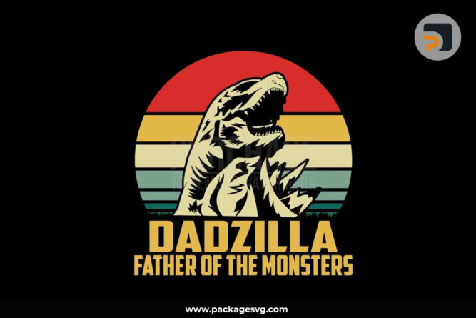 Dadzilla Father Of The Monsters SVG, Father's Day T-Shirt Design