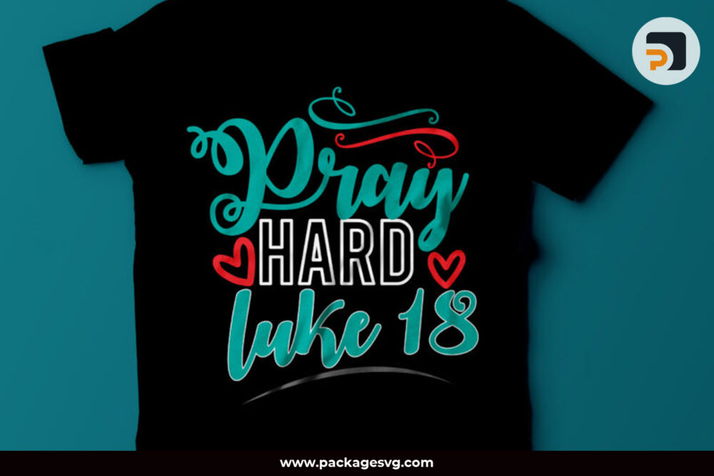 Pray Hard Luke 18