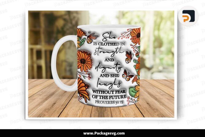 3D Proverbs 31:25 Sublimation PNG, 11oz 15oz Mug Wrap LLM1ZGUO