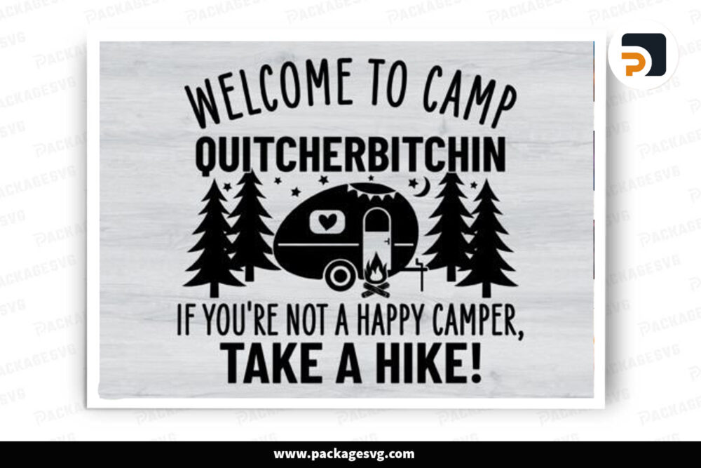 Camp Quitcherbitchin SVG, Funny Camp Quote Design LNO1ZB23