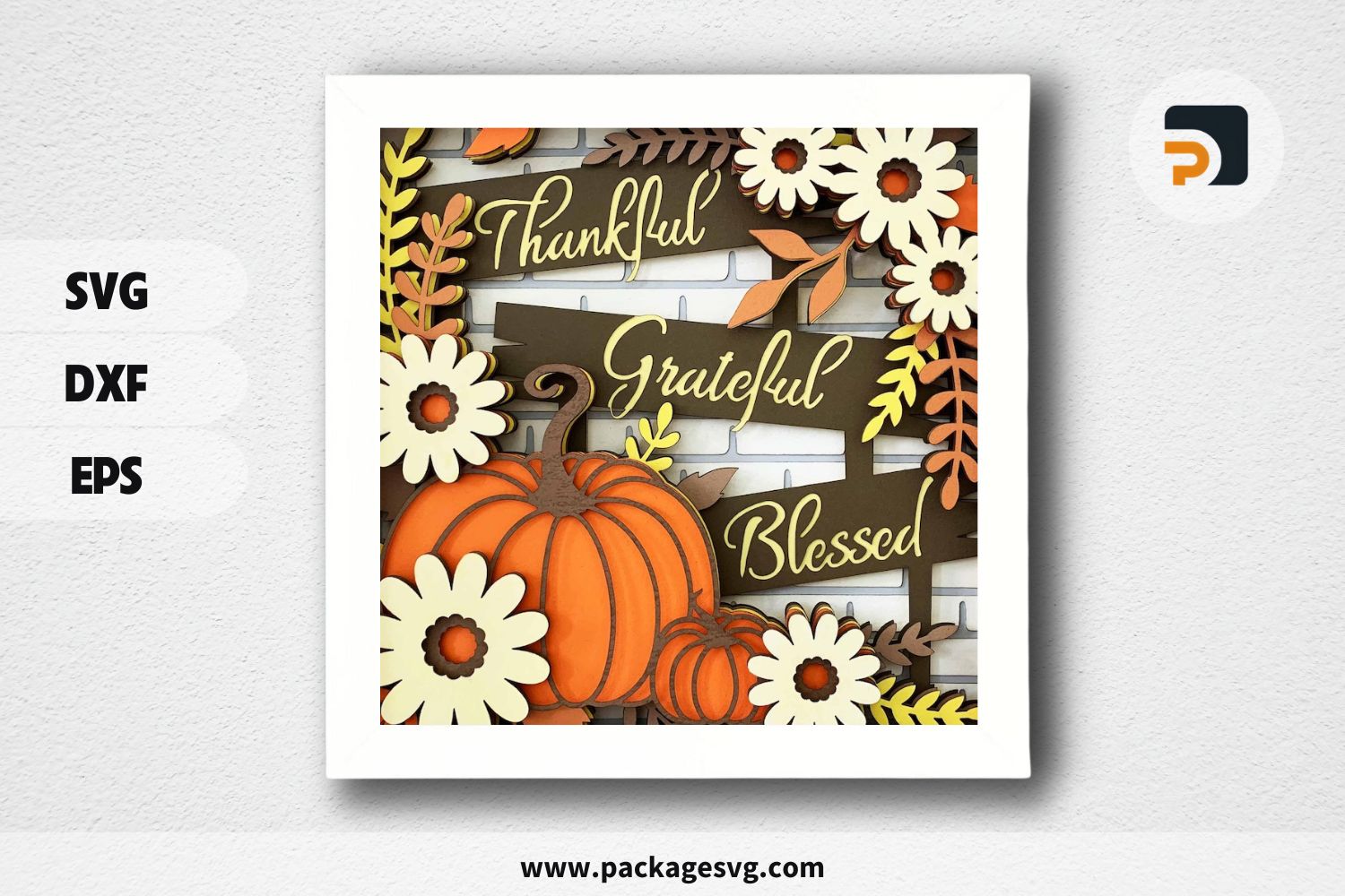 Thankful Grateful Blessed, Pumpkin Fall Sign 3D Shadow Box SVG