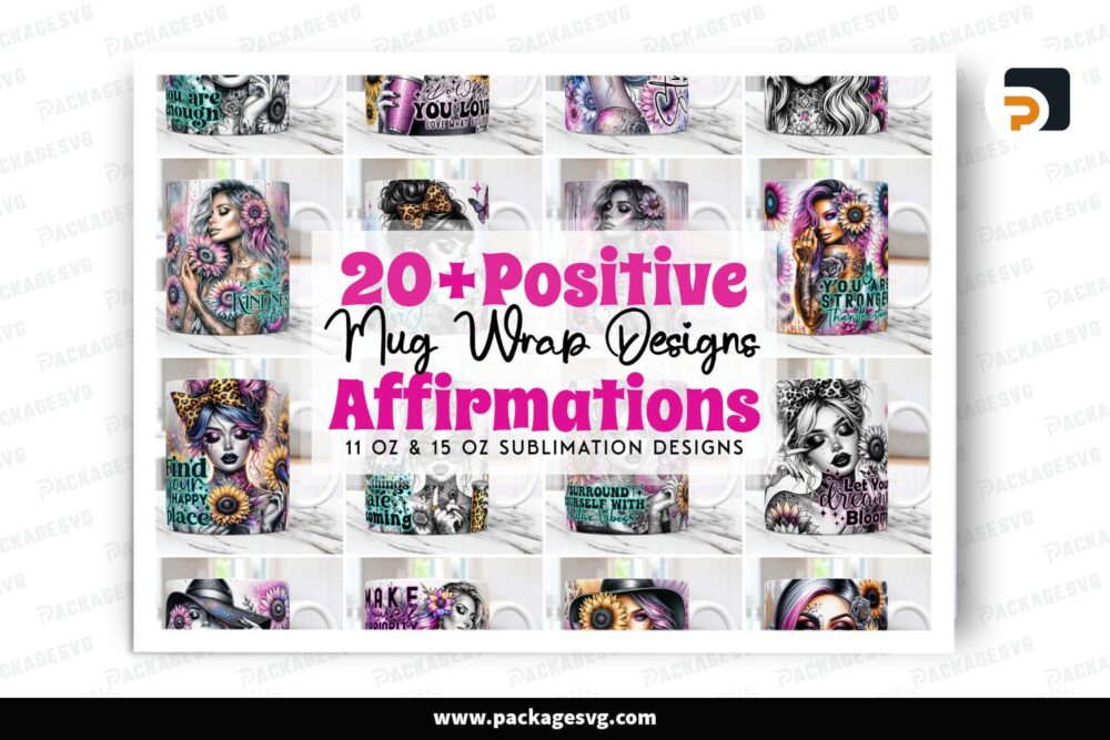 20 Plus Positive Daily Affirmations Mug Wrap Bundle, Motivational & Funny PNG Designs for 11oz & 15oz Mugs
