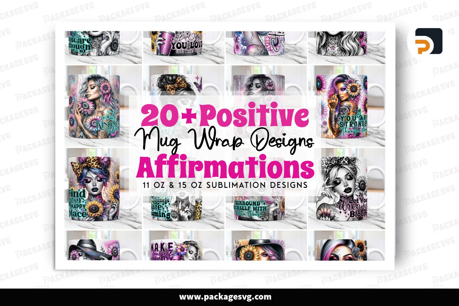 20 Plus Positive Daily Affirmations Mug Wrap Bundle, Motivational & Funny PNG Designs for 11oz & 15oz Mugs