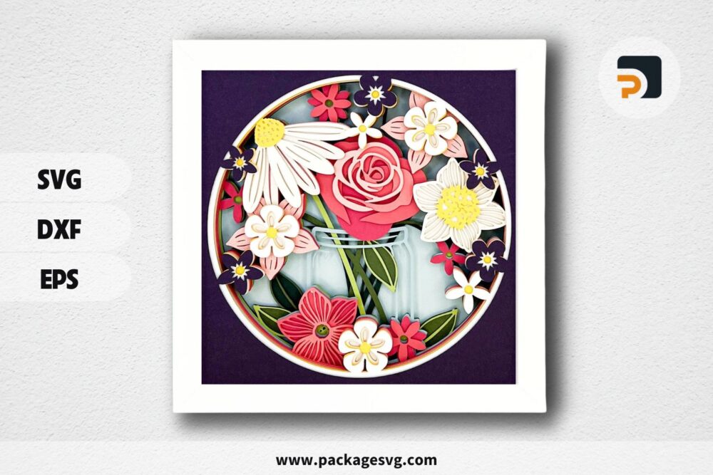 3D Mason Jar Bouquet SVG, 3D Flower shadowbox SVG for cricut & silhouette