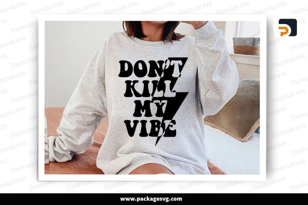 Don't Kill My Vibe SVG Cut File with Lightning Bolt