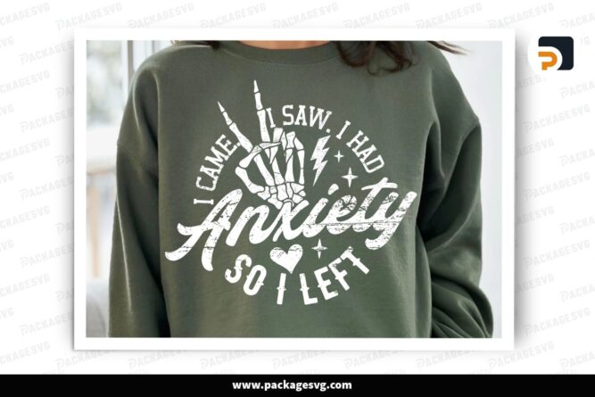I Came I Saw I Had Anxiety So I Left SVG, Funny Mental Health Quote for Shirt
