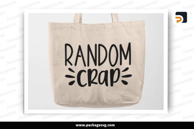 Random Crap SVG, Funny Tote Bag Design
