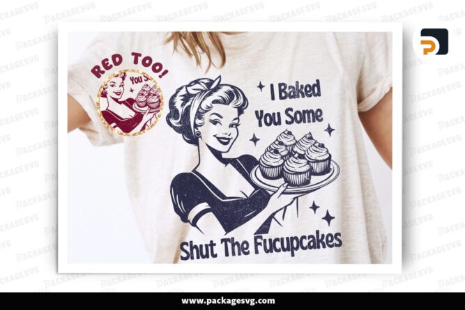 Shut The Fucupcakes SVG PNG, Adult Humor Sublimation Design for T-Shirts, Mugs, Tote Bags