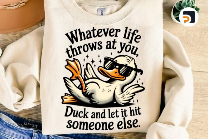 Whatever Life Throws At You PNG, Funny Sarcastic Quote, Retro Humor T-Shirt Design, Snarky Sublimation PNG