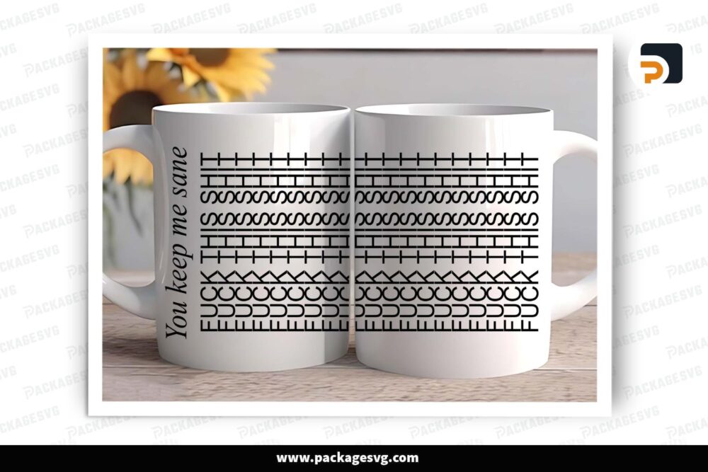 Fuck This Shit Funny Mug Wrap PNG, You Keep Me Sane Mug SVG
