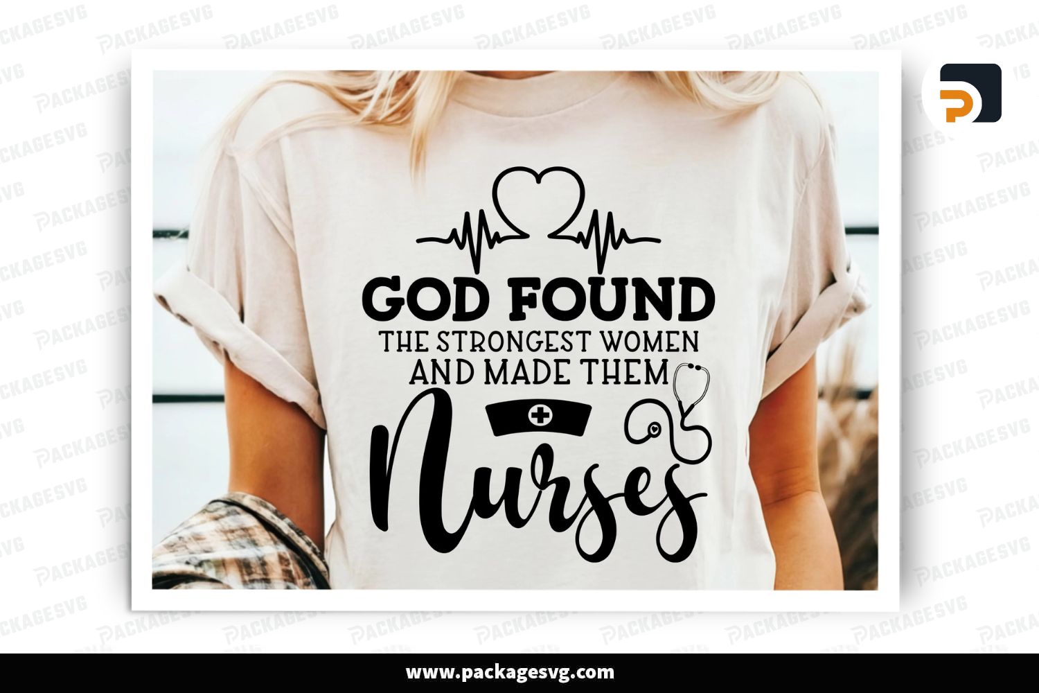 God Found the Strongest Women, Nurse Life SVG PNG PDF, Nursing Tote Bag & T-Shirt Design
