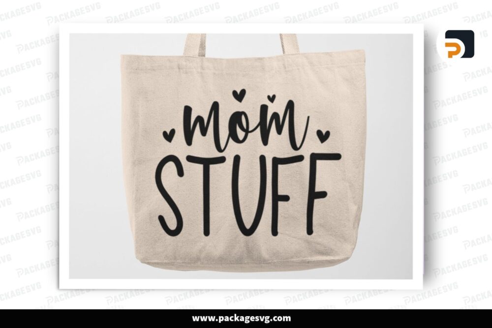 Mom Stuff SVG, Funny Mom Life Quotes for Tote Bags