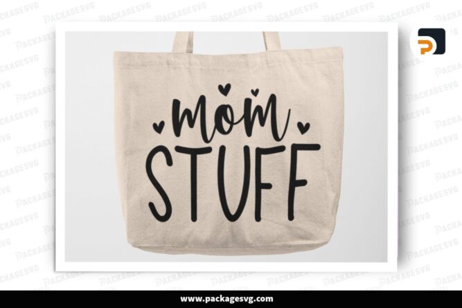 Mom Stuff SVG, Funny Mom Life Quotes for Tote Bags